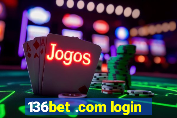 136bet .com login